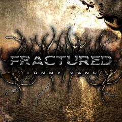 FRACTURED