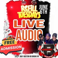 REFILL TUESDAYS  JUNE 6TH (BROADWAY, MAD VIBES & 007)