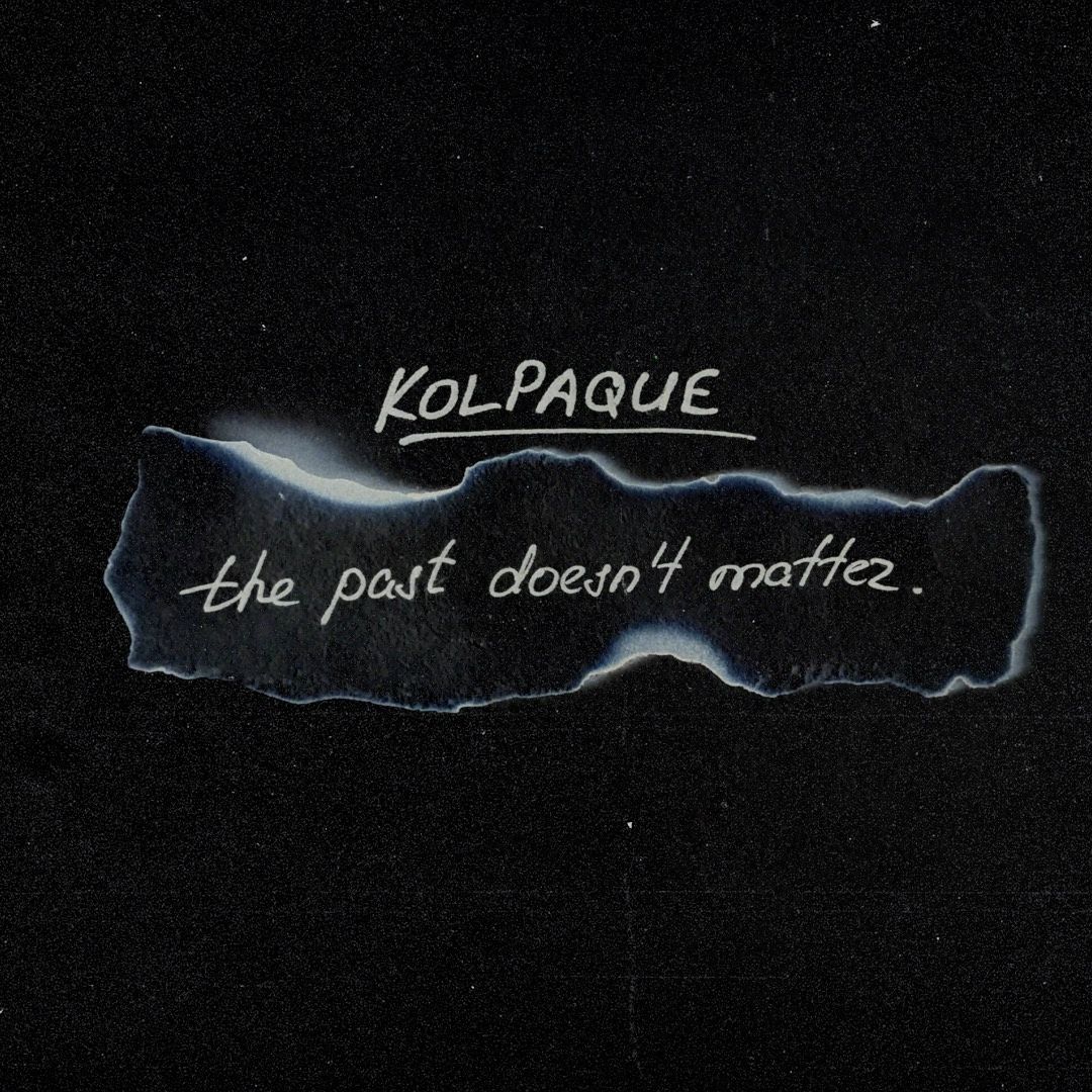 Pakua kolpaque - the past doesn't matter