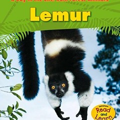 View [PDF EBOOK EPUB KINDLE] Lemur (A Day in the Life: Rain Forest Animals) by  Anita Ganeri 💔