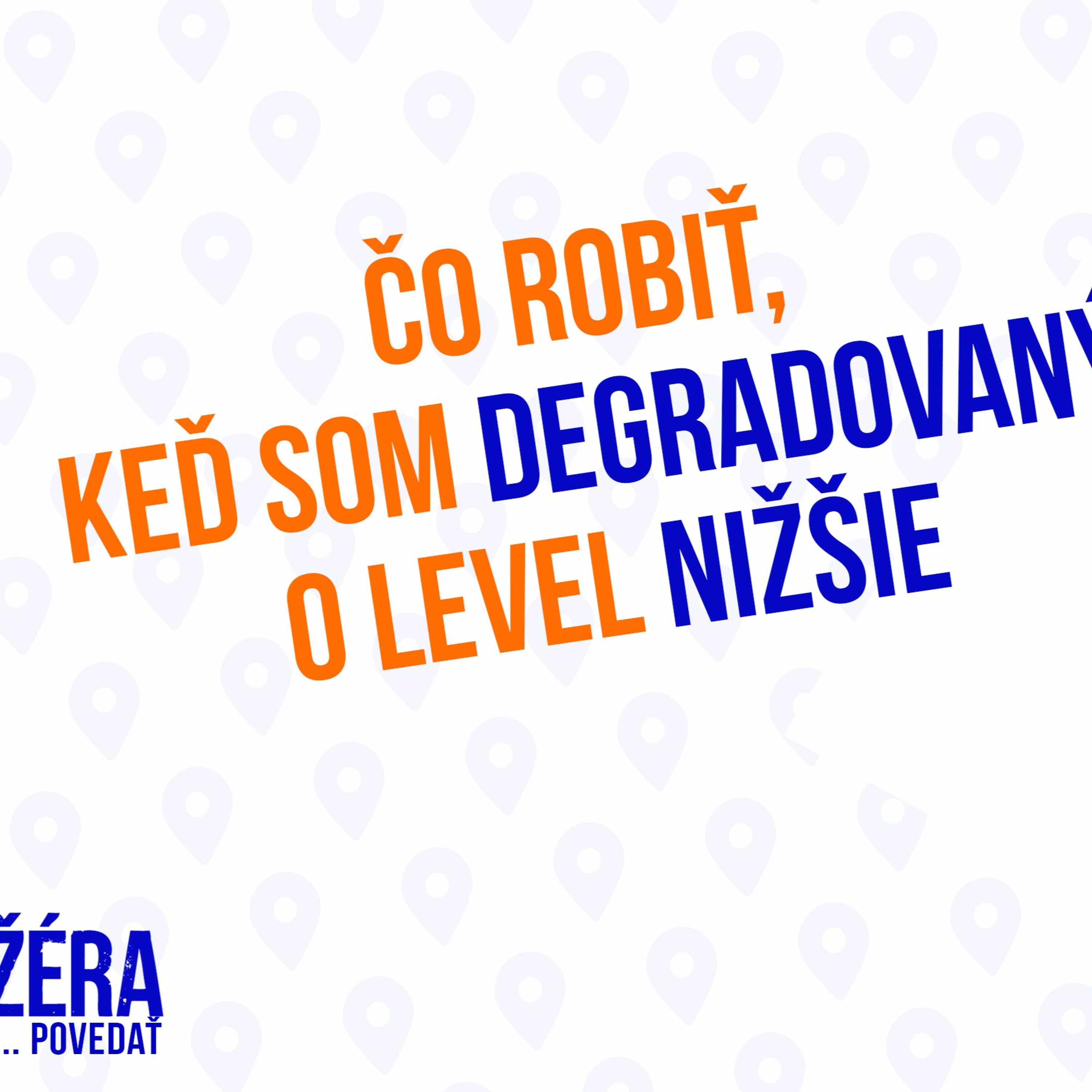 Čo robiť, keď som degradovaný o level nižšie - 154.časť Sprievodca Manažera episode artwork