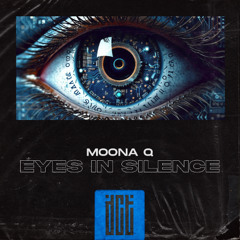 Moona Q - Eyes in Silence [Dreams Come True Music]