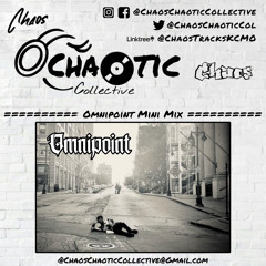 OMNIPOINT : CHAOTIC COLLECTIVE MINI MIX