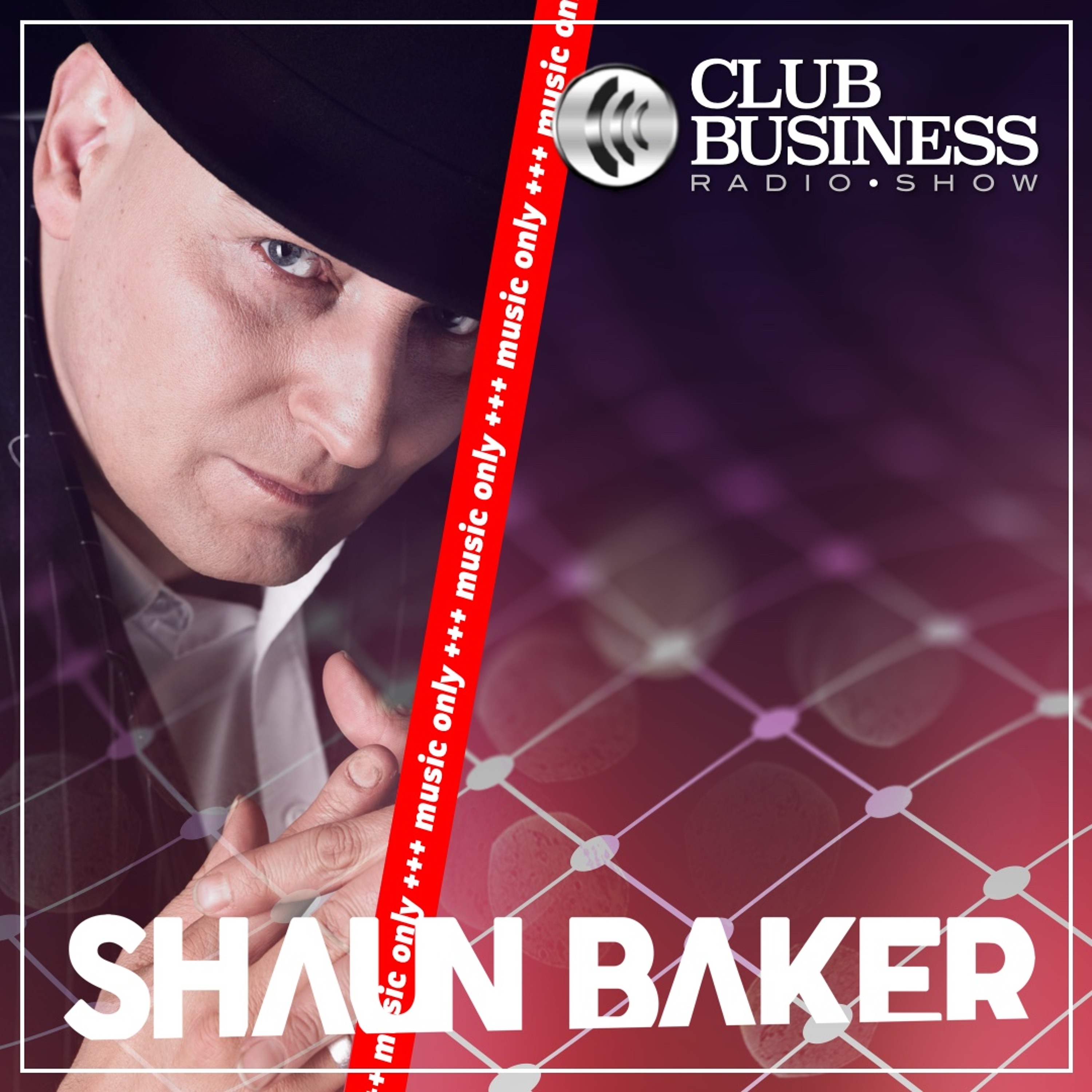 +++ music only +++ 25/20 Shaun Baker live @ Club Business Radio Show 19.06.2020