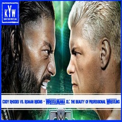 Cody Rhodes Vs. Roman Reigns - WrestleMania XL: The Beauty Of Professional Wrestling