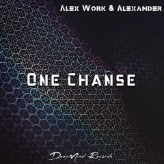Alex Work & Alexander - One Chanse (Extended MIx)
