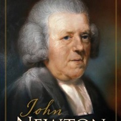 View PDF EBOOK EPUB KINDLE John Newton (Foreword by Philip Yancey): From Disgrace to Amazing Grace b