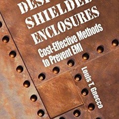 Download Design of Shielded Enclosures: Cost-Effective Methods to Prevent EMI for android