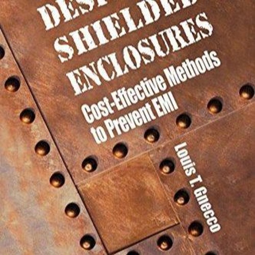 Download Design of Shielded Enclosures: Cost-Effective Methods to Prevent EMI for android