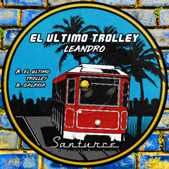 Leandro (PR) - El Ultimo Trolley (Original Mix)