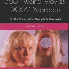 [Read] [PDF EBOOK EPUB KINDLE] 366 Weird Movies 2022 Yearbook (366 Weird Movies Yearb