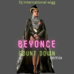 Beyonce Count Down  DANCE HALL INTERNATIONAL WIG REMIX
