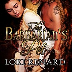 ( TXrRw ) The Barbarian's Pet by  Loki Renard ( AMh )