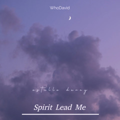 Spirit Lead Me