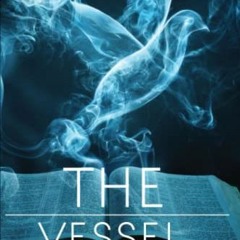 Get PDF EBOOK EPUB KINDLE The Vessel: The Indwelling of the Godhead Part 1 by  L.R. Cole 💝