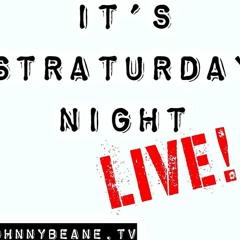 It's Straturday Night LIVE! 5/15/21