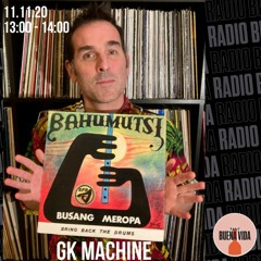 GK Machine - Radio Buena Vida 11.11.20