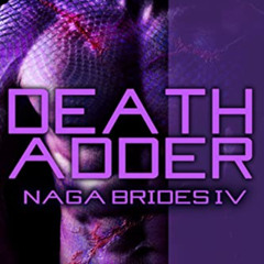 [READ] PDF 📫 Death Adder (Naga Brides Book 4) by  Naomi Lucas EPUB KINDLE PDF EBOOK