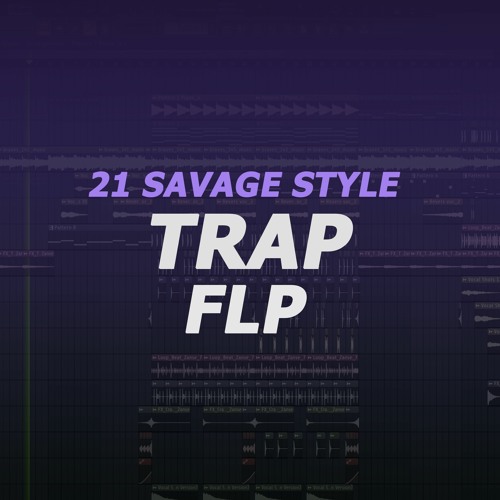 Trap #2 FLP With Vocals (21 Savage Style)