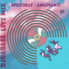 AFROBEAT-AMAPIANO 01 (LIVEMIX)