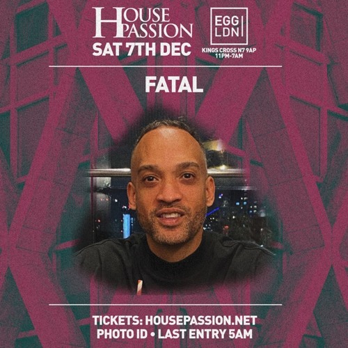 Fatal LIVE SET #HousePassion 7/12/24 @ Egg LDN
