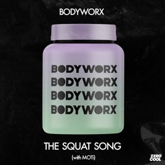 BODYWORX - The Squat Song (with MOTi) (Extended Mix)