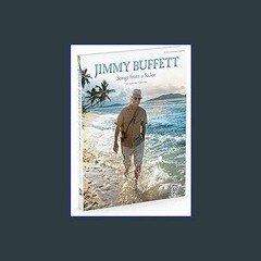??pdf^^ ✨ Jimmy Buffett -- Songs from a Sailor: 146 Selected Favorites (Guitar Songbook Edition),