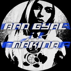 BAD GYAL X MÁKINA (DJ SEXO MASHUP)