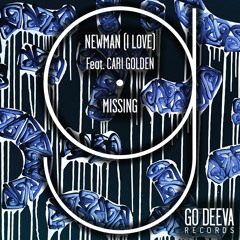 Newman (I Love) Feat. Cari Golden "Missing"
