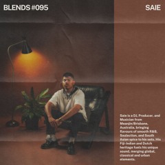 Blends #095 | ft. Saie