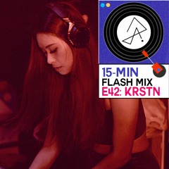 15-Min Flash Mix E42: Krstn