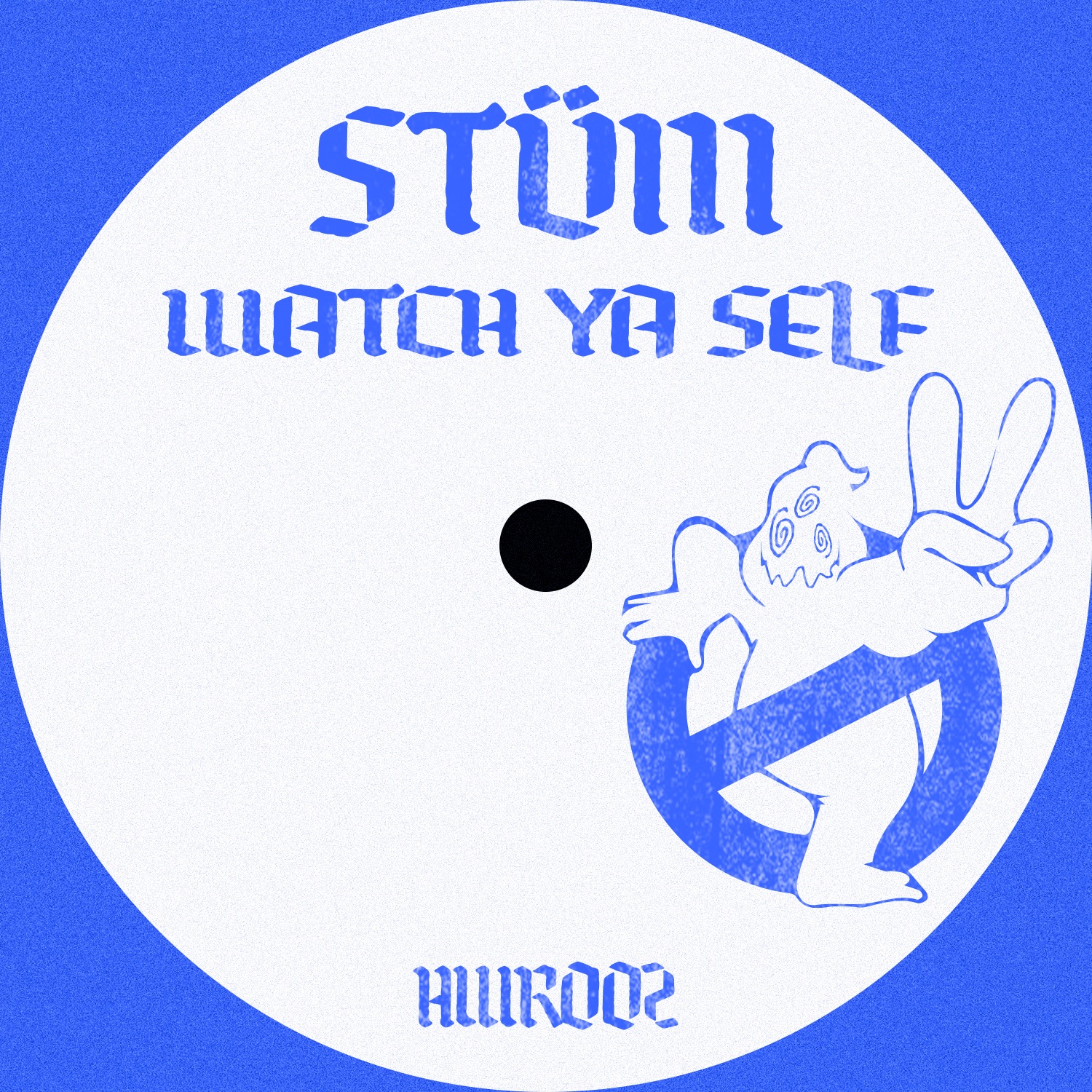 STÜM – Watch Ya Self