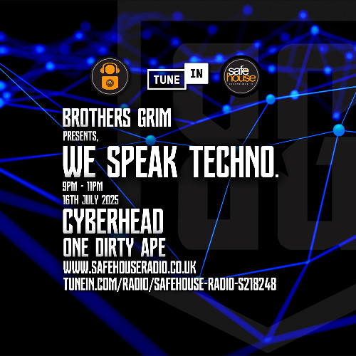 We Speak Techno - Cyberhead & One Dirty Ape - 16th july 2025m