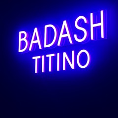 BADASH Podcast Series 005 | Titino