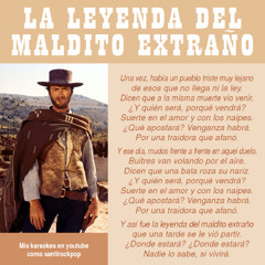 LA LEYENDA DEL MALDITO EXTRAÑO