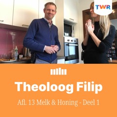 Afl. 13 Melk & Honing – Theoloog Filip (deel 1)