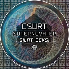 Csurt - Supernova EP [TZH166] incl. Silat Beksi