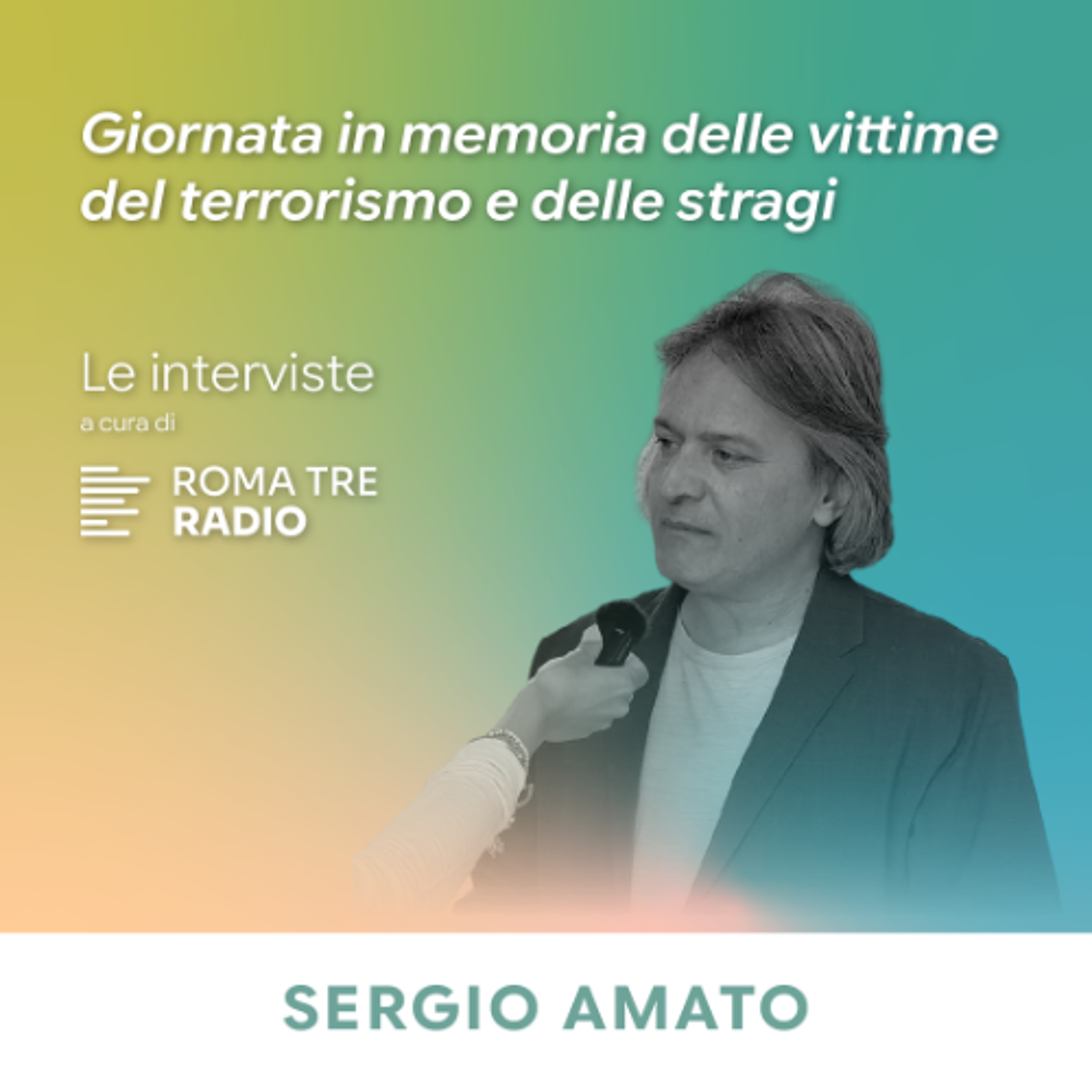 Giornata in memoria delle vittime del terrorismo e delle stragi - SERGIO AMATO episode artwork
