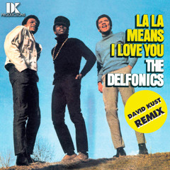 The Delfonics - La La Means I Love You (David Kust Remix)