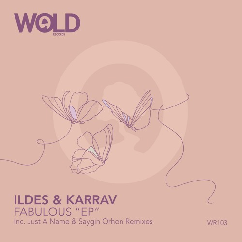 PREMIERE: ILDES, Karrav - Fabulous (Saygin Orhon Remix) [WOLD Records]