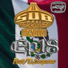 SubTerraneo Radio Ep.18: Hecho En Mexico