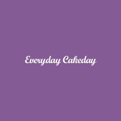 Everyday Cakeday #1