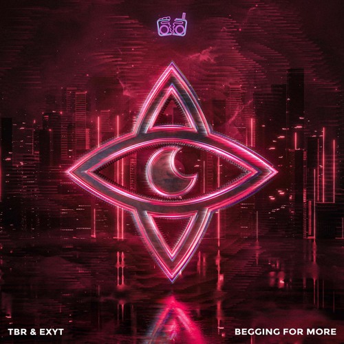 TBR x EXYT - Begging For More [Intensity x Break It Down]