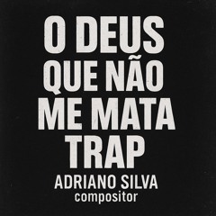 O Deus que não me mata.mp3
