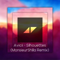 Avicii - Silhouettes (MonsieurShilla Tribute Remix)