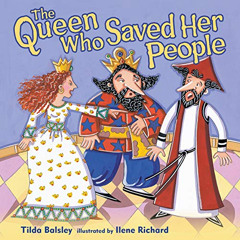 View EPUB 💓 The Queen Who Saved Her People by  Tilda Balsley &  Ilene Richard KINDLE