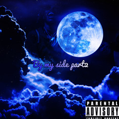 By my side prt2 (prod rollie)