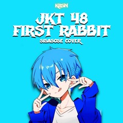 JKT48 - First Rabbit (Pop Punk Cover By SISASOSE) Re-Take