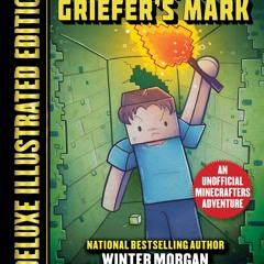 get [❤ PDF ⚡]  The Mystery of the Griefer's Mark (Deluxe Illustrated E