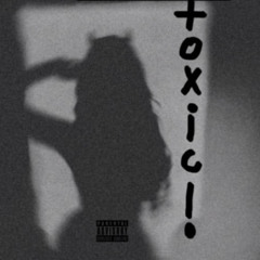 toxic!